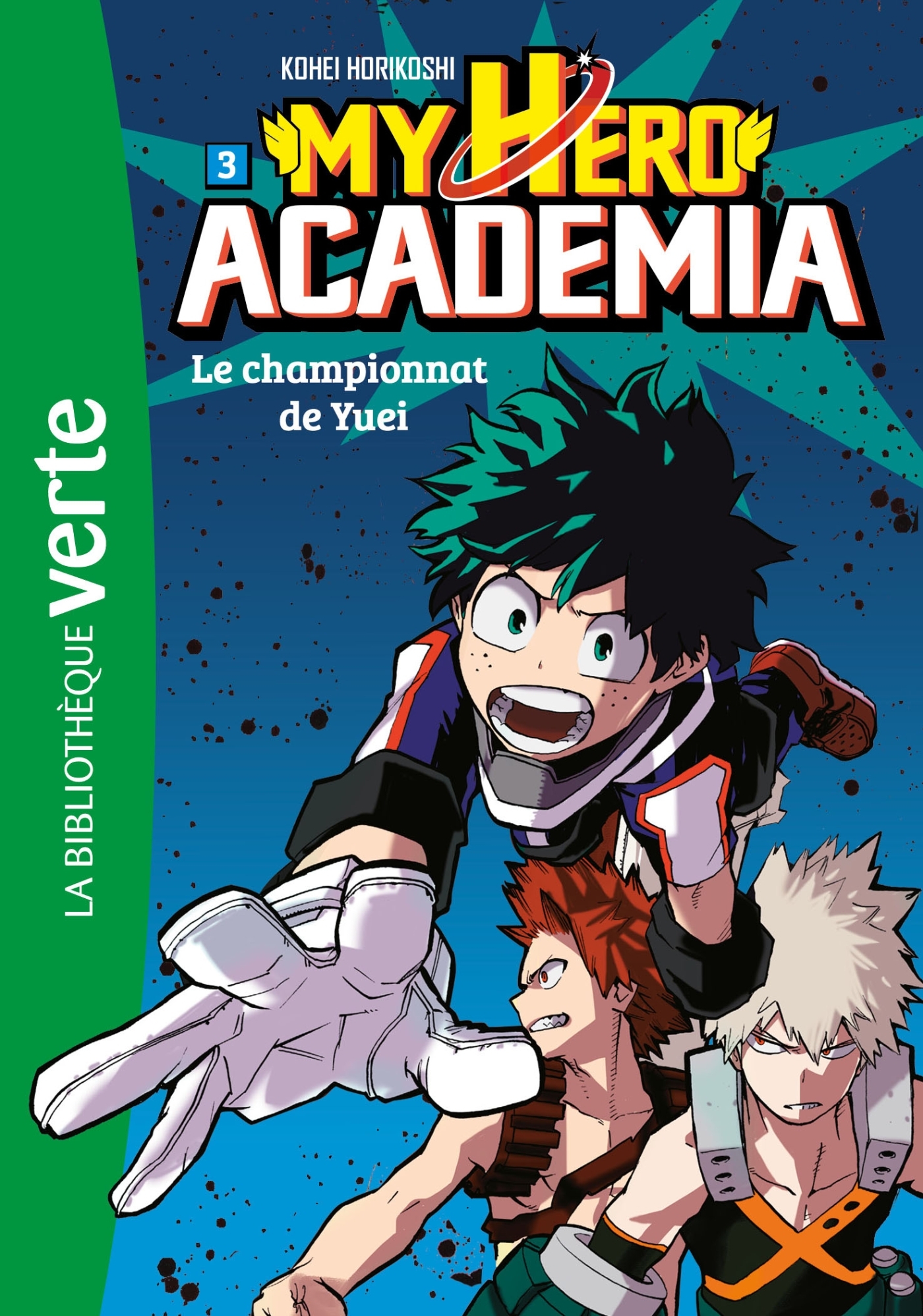 MY HERO ACADEMIA T3 - Kohei Horikoshi - HACHETTE JEUN.