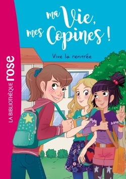 Ma vie, mes copines 01 - Vive la rentrée ! - Catherine Kalengula - HACHETTE JEUN.