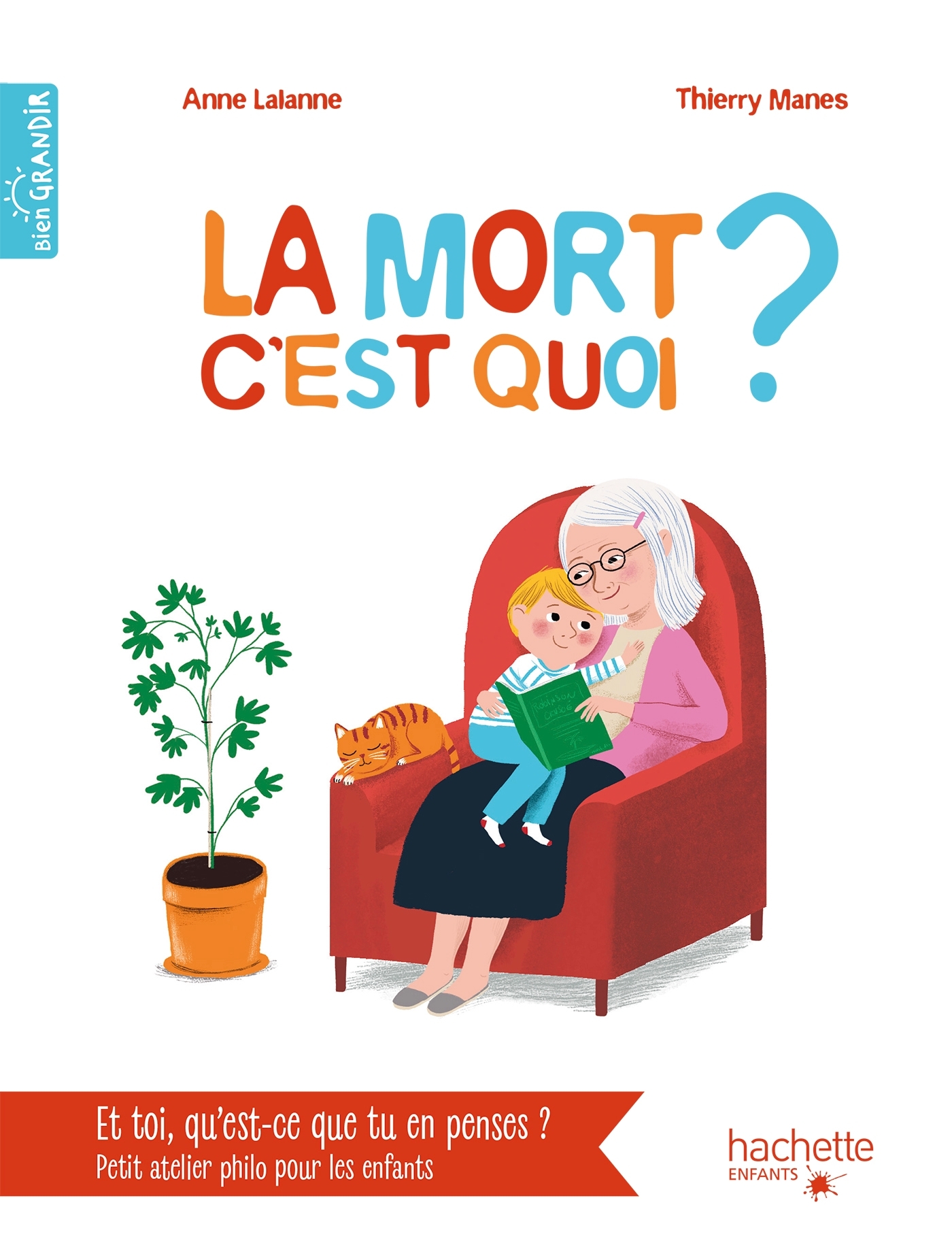 LA MORT C EST QUOI , ET TOI QU EST CE QUE TU EN PENSES - Thierry Manes - HACHETTE ENFANT