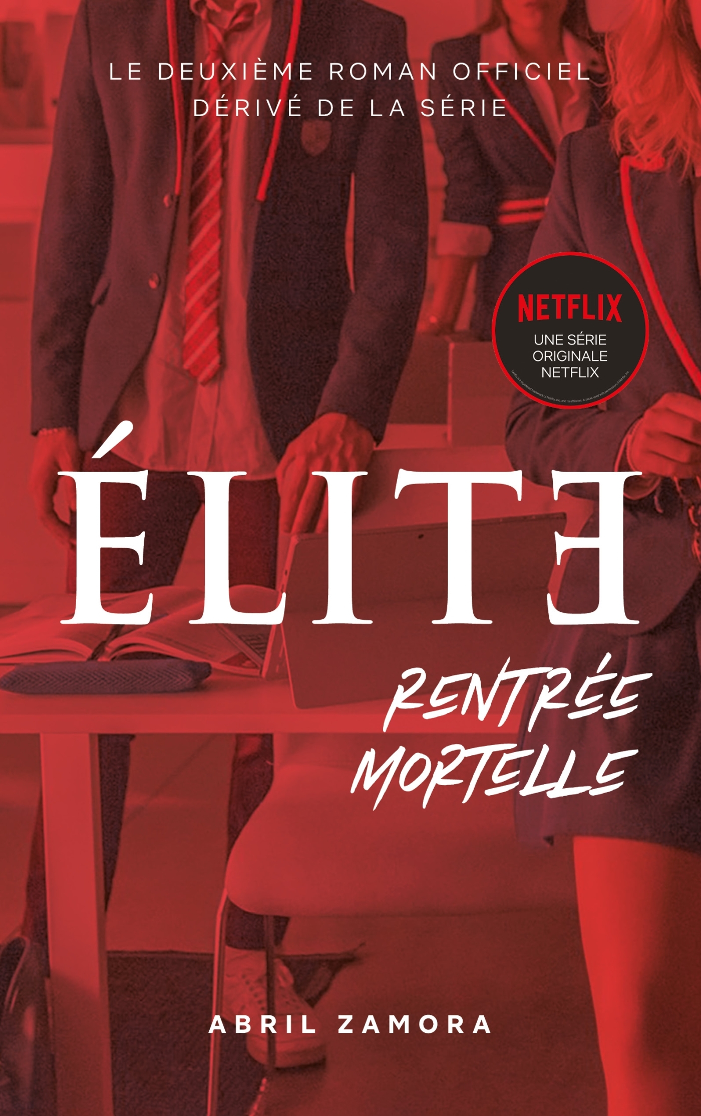 ELITE (LA SERIE NETFLIX) - T 2  RENTREE MORTELLE - Abril Zamora - HACHETTE ROMANS