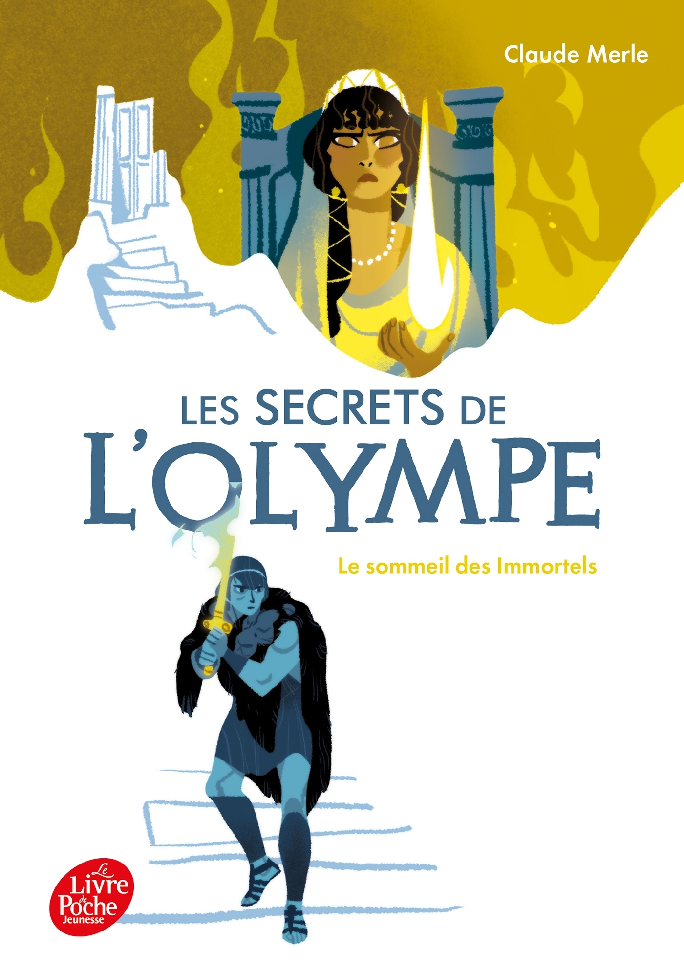 LES SECRETS DE L-OLYMPE - T2 - LE SOMMEIL DES IMMORTELS - Claude Merle - POCHE JEUNESSE