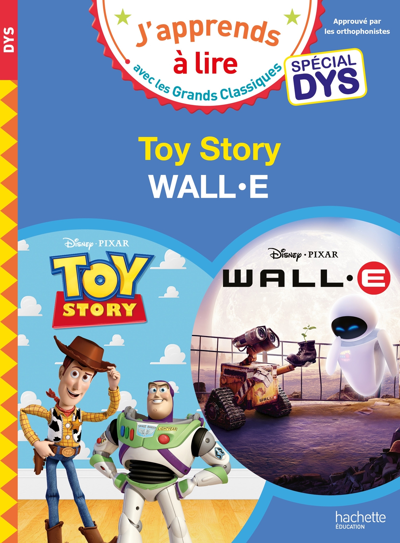 DISNEY - SPECIAL DYS (DYSLEXIE) WALL E / TOY STORY - Isabelle Albertin - HACHETTE EDUC