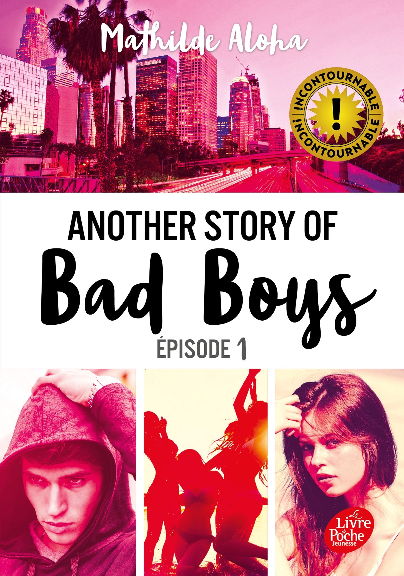 ANOTHER STORY OF BAD BOYS - T1 - ANOTHER STORY OF BAD BOYS - Mathilde Aloha - POCHE JEUNESSE