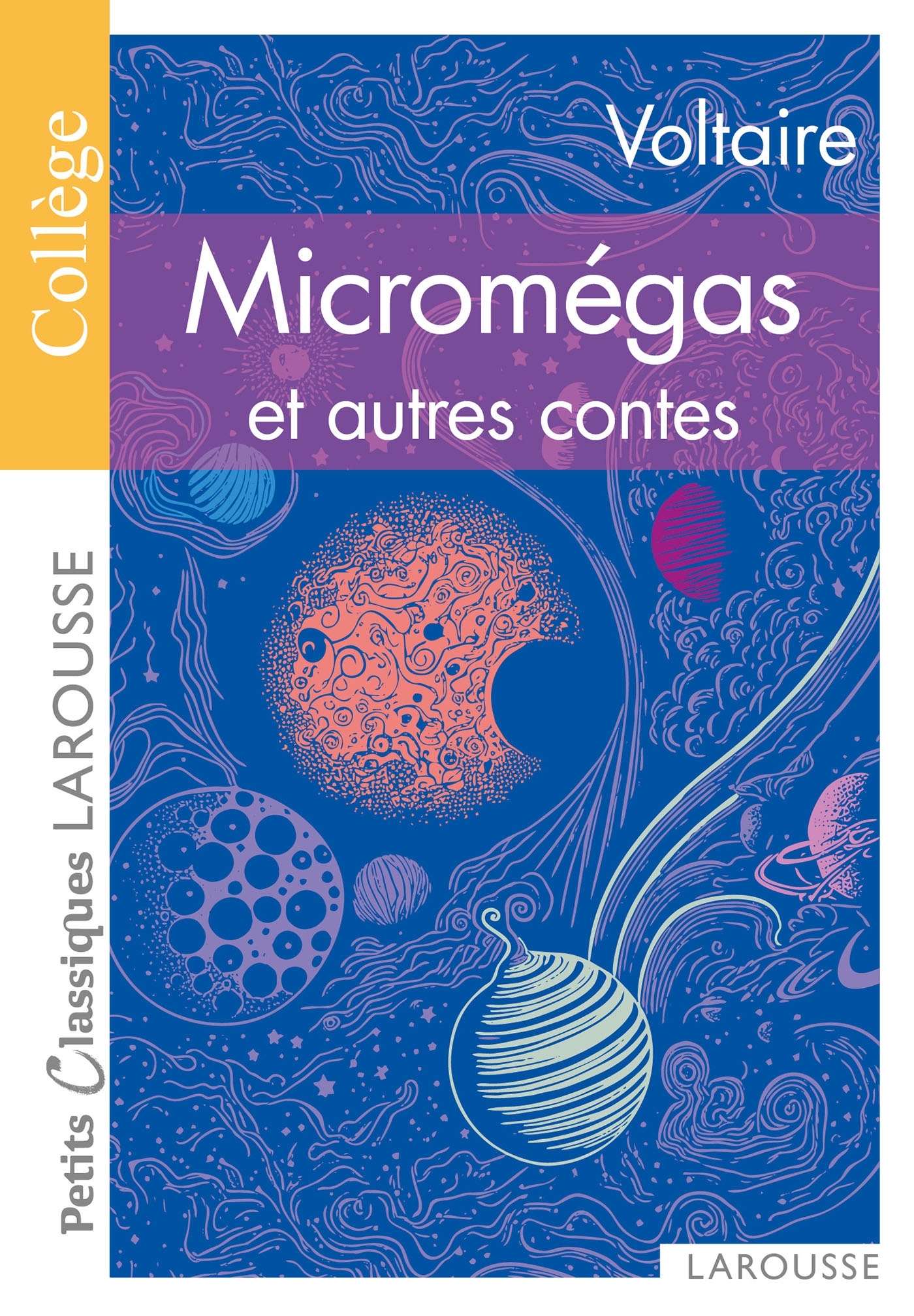 MICROMEGAS / MONDE COMME IL VA / JEANNOT ET COLIN (CLASSIQUES LAROUSSE) -  Voltaire - LAROUSSE