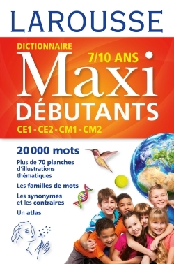 LAROUSSE DICTIONNAIRE MAXI DEBUTANTS -   - LAROUSSE