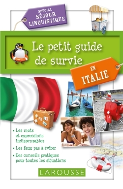 LE PETIT GUIDE DE SURVIE EN ITALIE -   - LAROUSSE