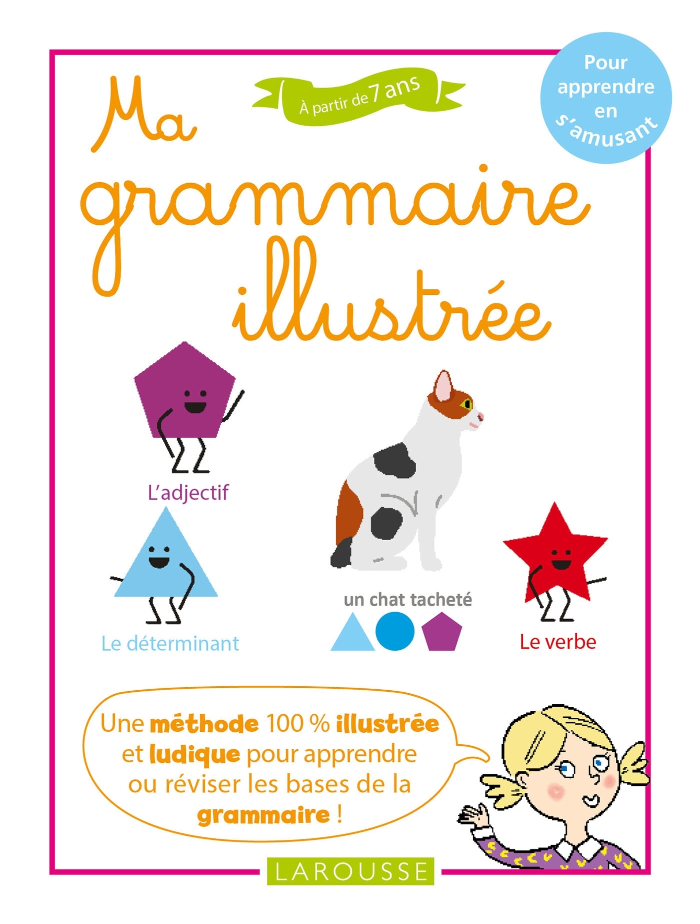 MA GRAMMAIRE ILLUSTREE -  Collectif - LAROUSSE