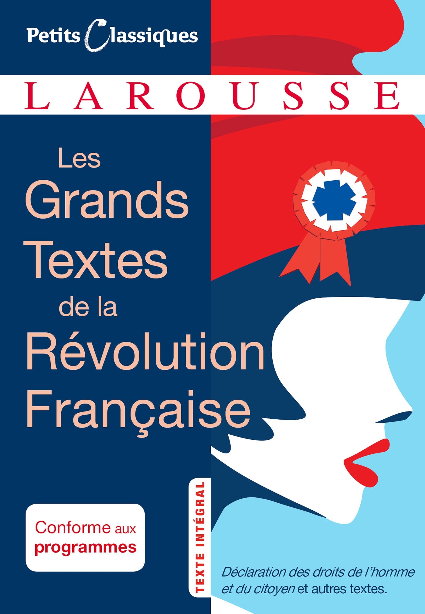 LES GRANDS TEXTES DE LA REVOLUTION FRANCAISE -  Collectif - LAROUSSE