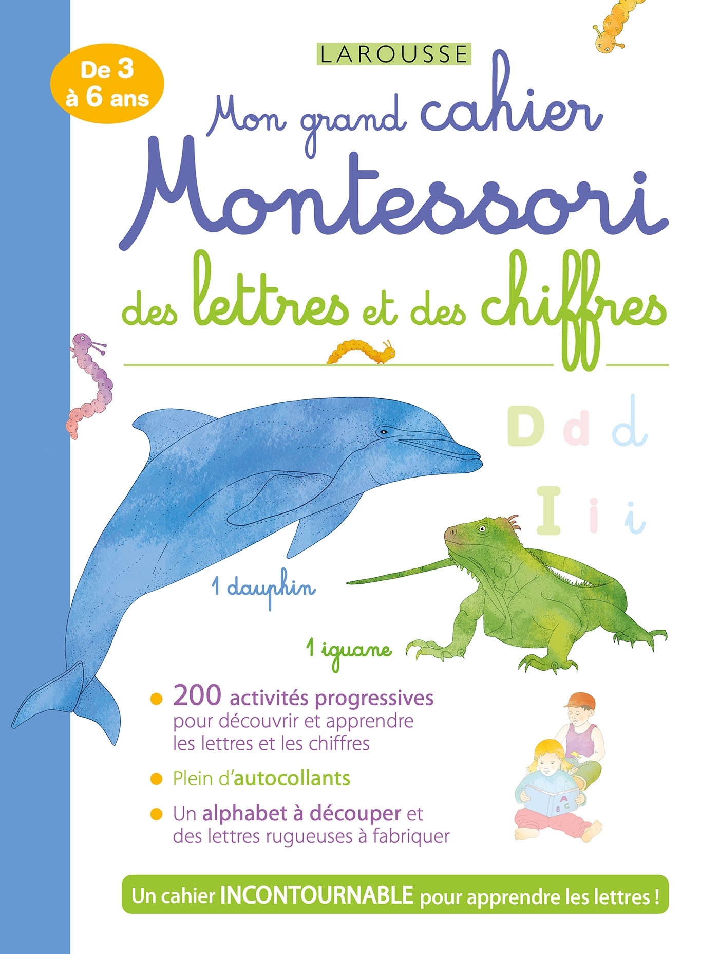 MON GRAND CAHIER MONTESSORI DES LETTRES ET DES CHIFFRES -  Collectif - LAROUSSE