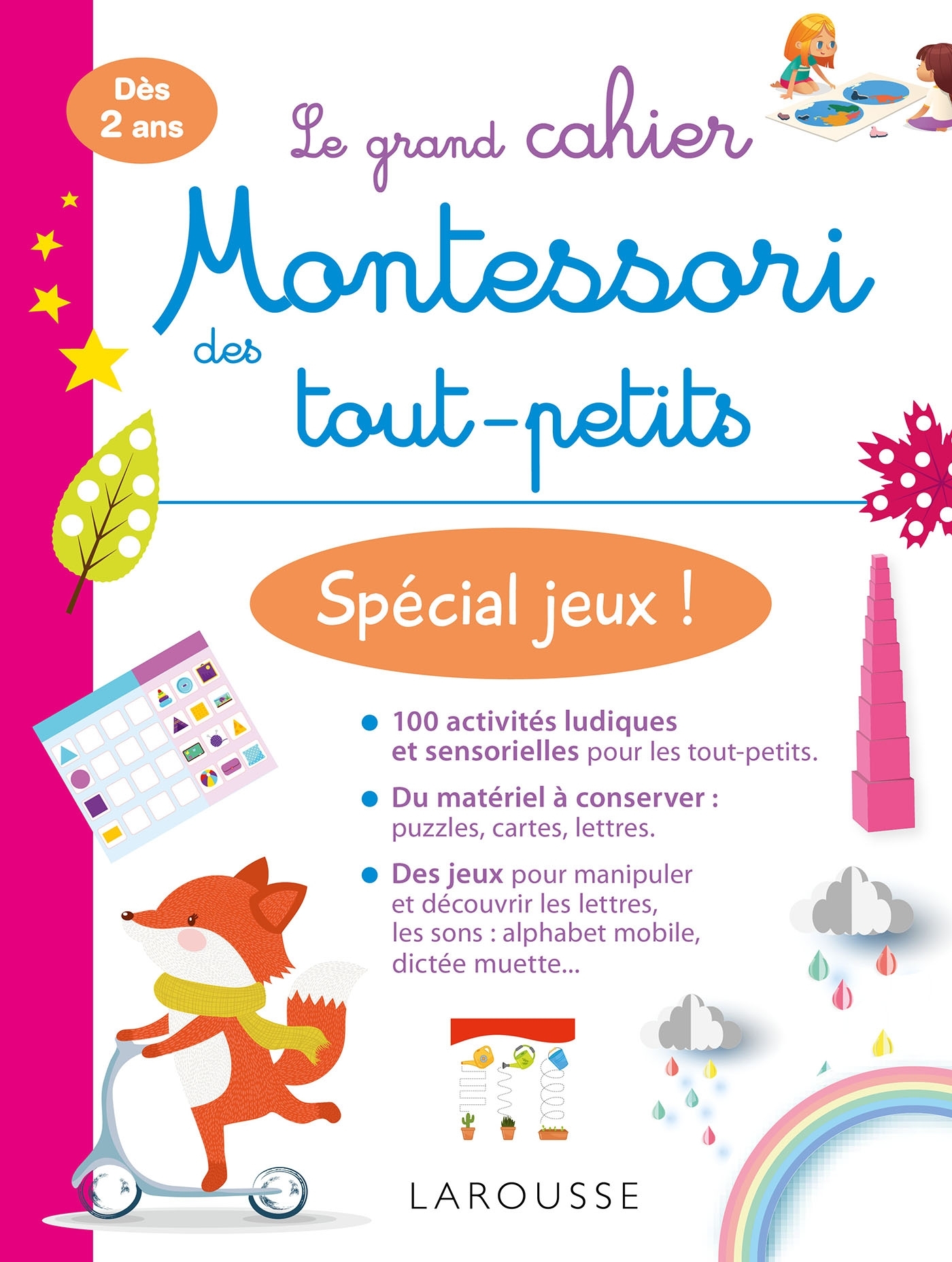 LE GRAND CAHIER MONTESSORI DES TOUT-PETITS SPECIAL JEUX -  Collectif - LAROUSSE