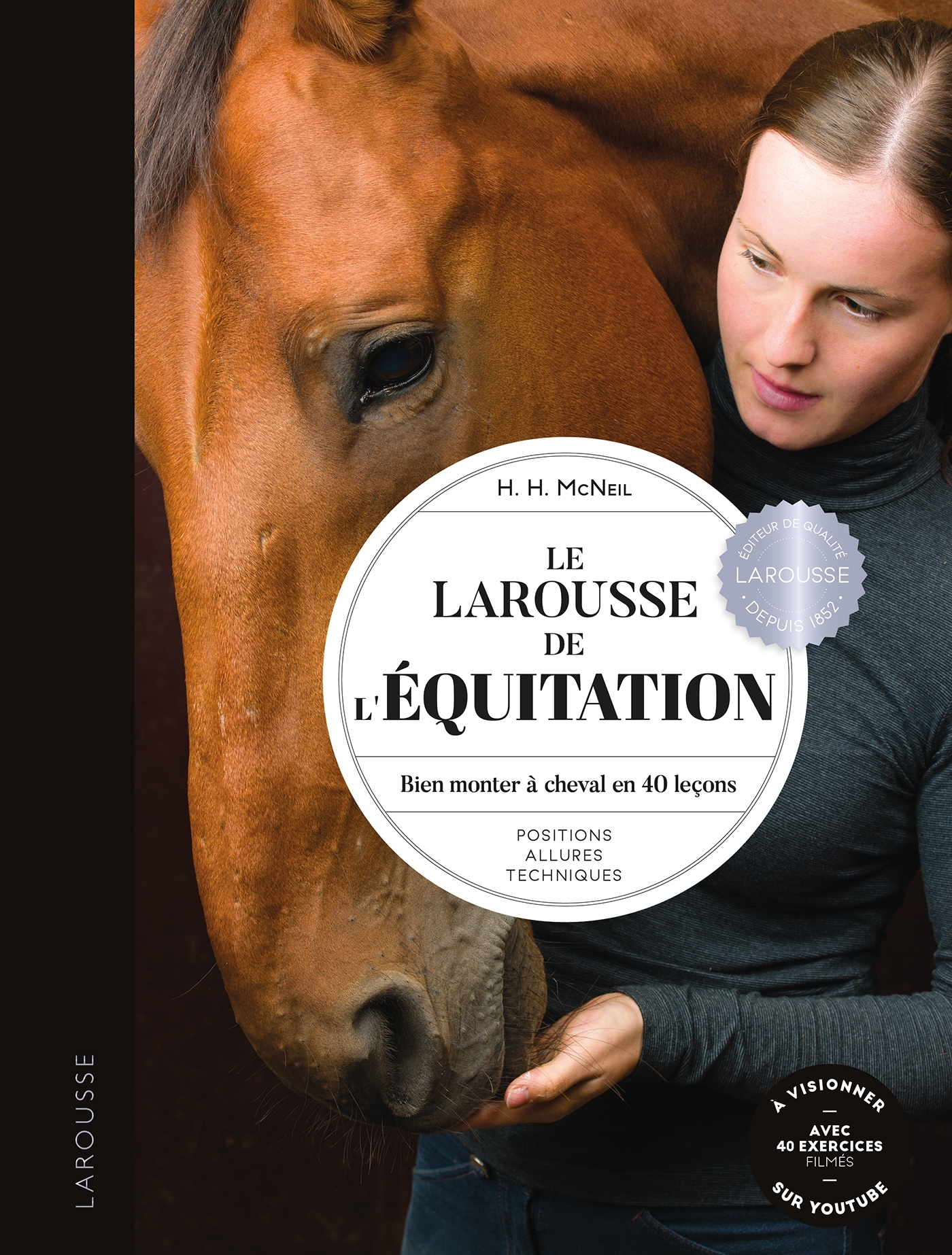 LAROUSSE DE L-EQUITATION - Hollie H. McNeil - LAROUSSE