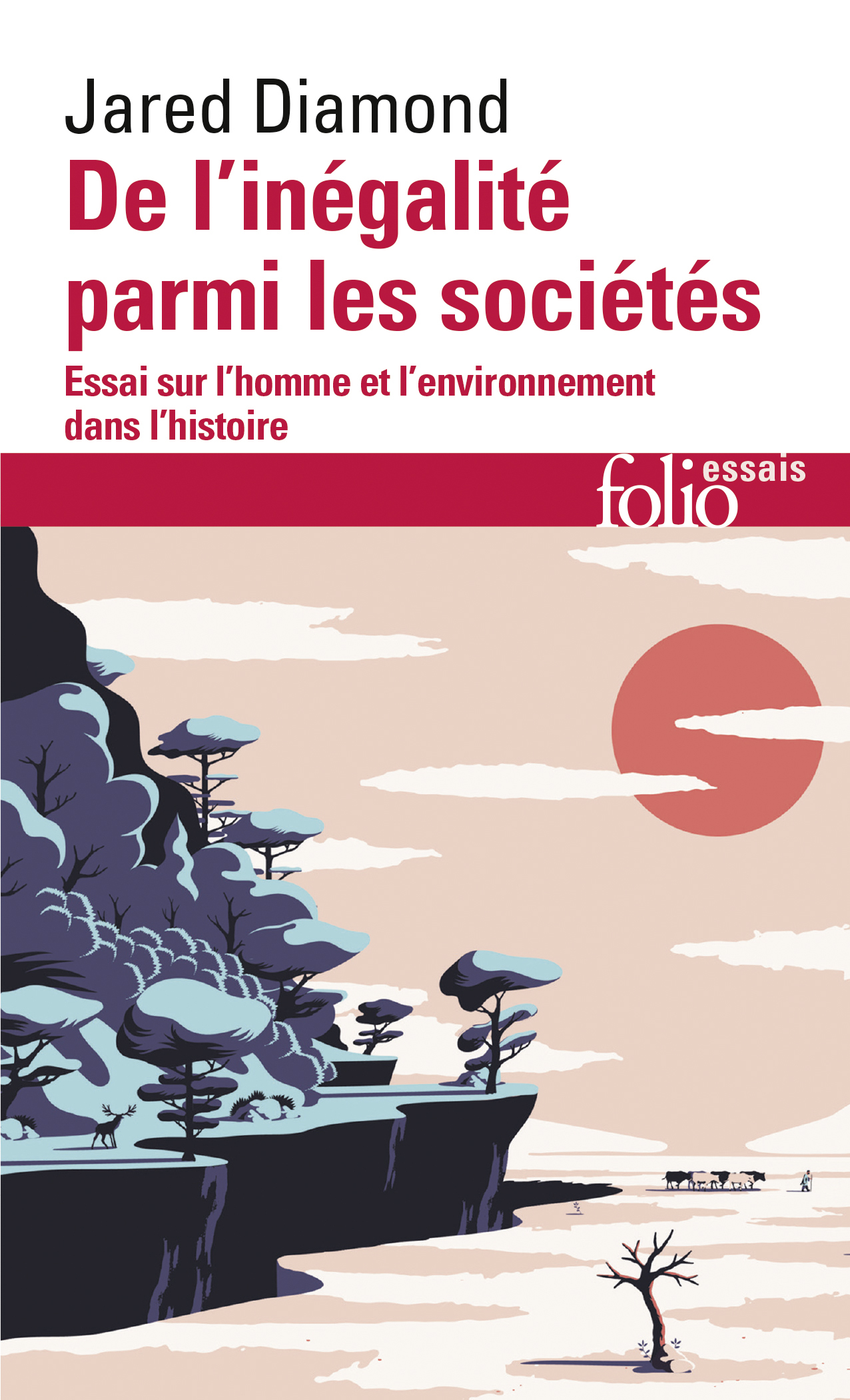 DE L-INEGALITE PARMI LES SOCIETES - Jared Diamond - FOLIO