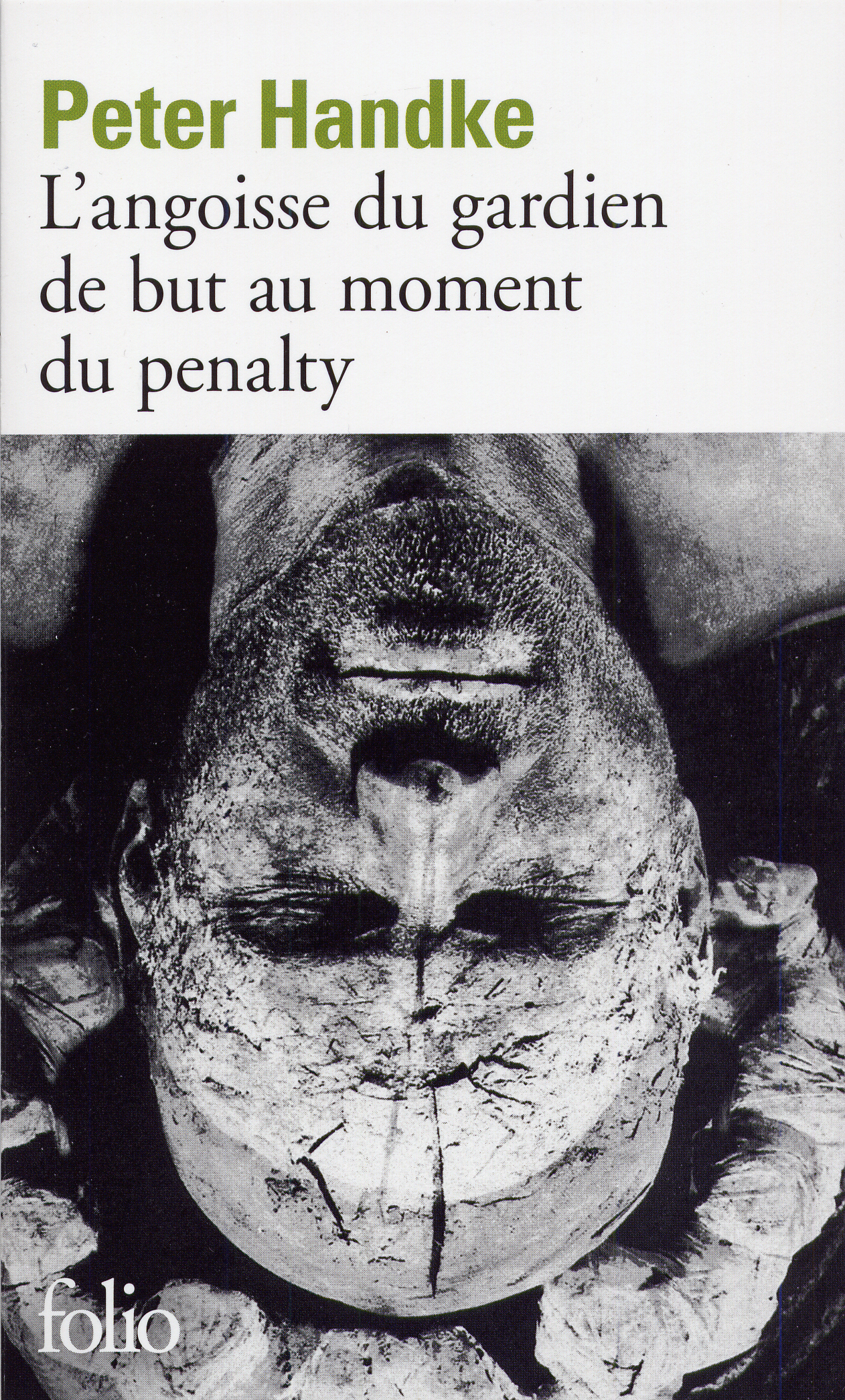 ANGOISSE GARDIEN DE BUT AU MOMENT DU PENALTY - Peter Handke - FOLIO