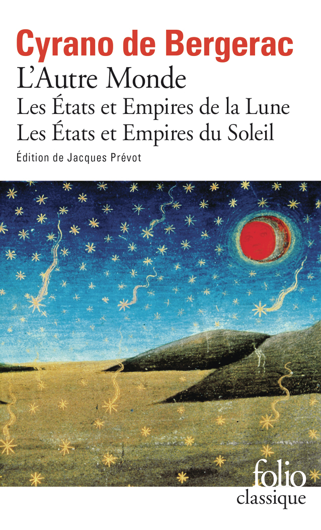 ETATS ET EMPIRES DE LA LUNE ET DU SOLEIL - Savinien Cyrano de Bergerac - FOLIO