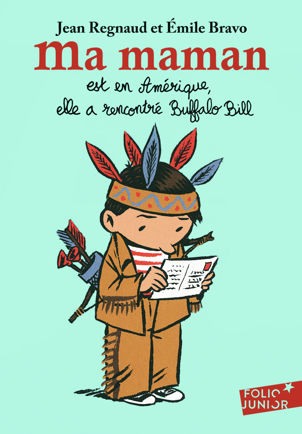 MA MAMAN EST EN AMERIQUE, ELLE A RENCONTRE BUFFALO BILL - Jean Regnaud - GALLIMARD JEUNE