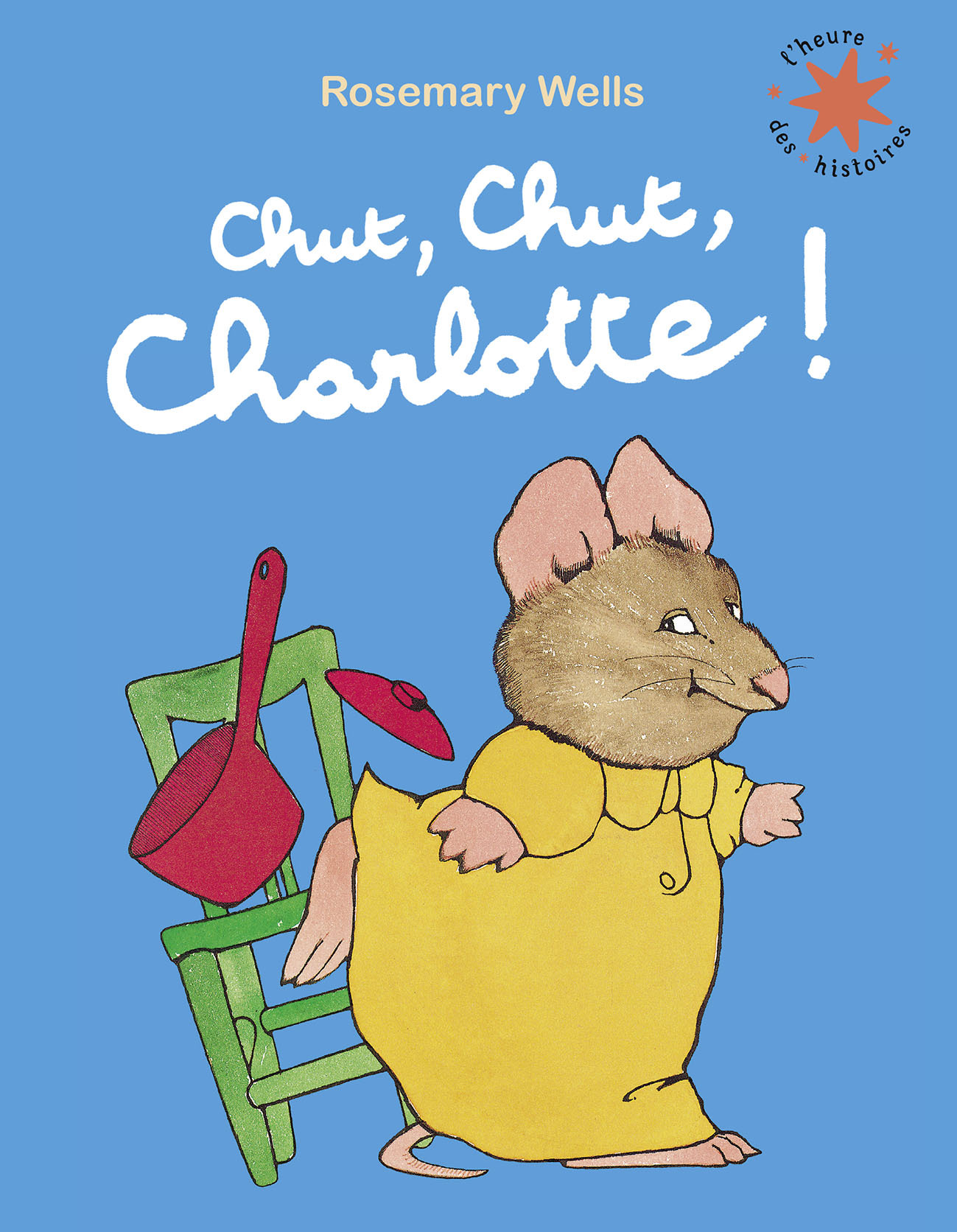 CHUT, CHUT, CHARLOTTE ! - Rosemary Wells - GALLIMARD JEUNE