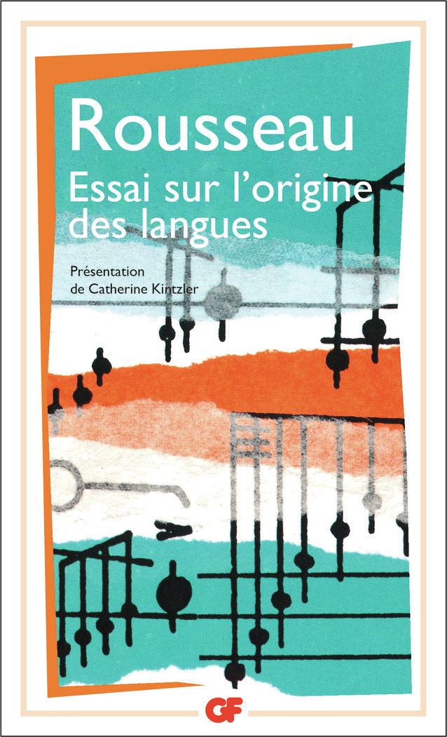 ESSAI SUR L-ORIGINE DES LANGUES - Jean-Jacques Rousseau - FLAMMARION