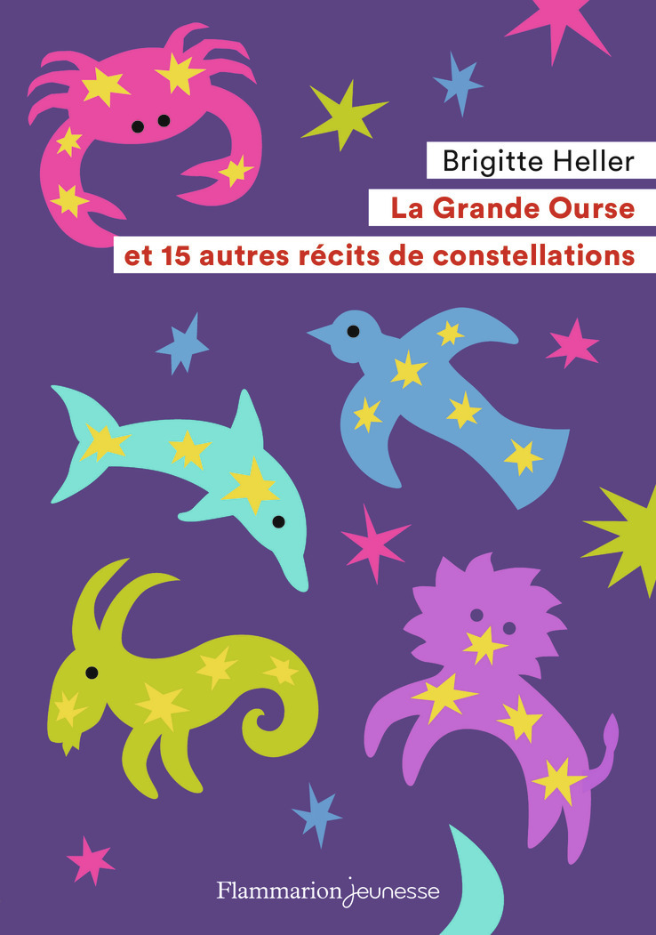 LA GRANDE OURSE ET 15 AUTRES RECITS DE CONSTELLATIONS - Brigitte Heller - FLAM JEUNESSE