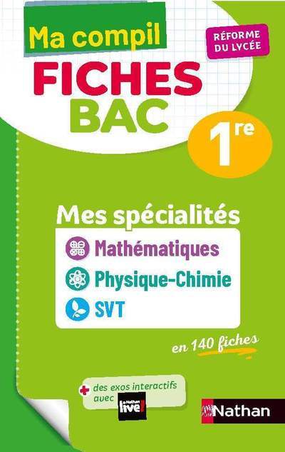 COMPIL FICHES MATHS / PHYSIQUE CHIMIE / SVT - 1ERE - Pierre-Antoine Desrousseaux - NATHAN