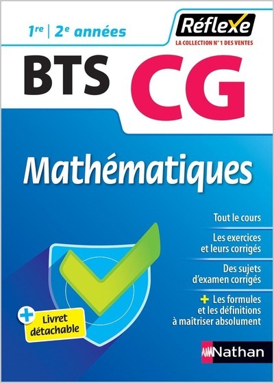 MATHEMATIQUES - BTS CG 1ERE/2EME ANNEES (GUIDE REFLEXE N 67) - 2019 - Jean-Luc Dianoux - NATHAN