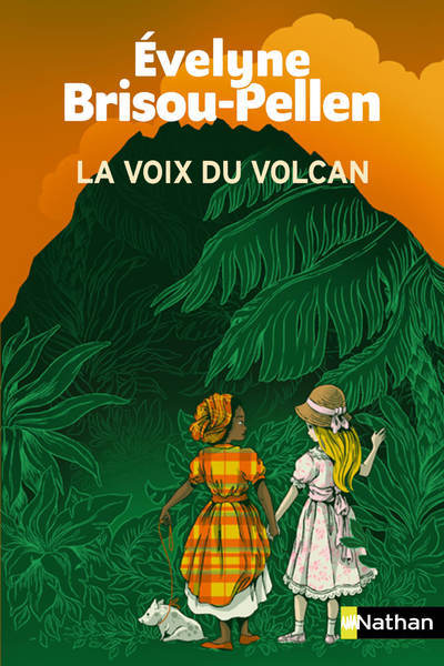 LA VOIX DU VOLCAN - Évelyne Brisou-Pellen - NATHAN