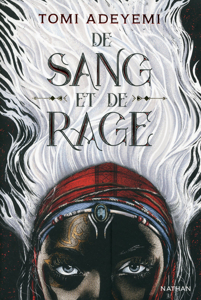 DE SANG ET DE RAGE - VOL1 - Tomi Adeyemi - NATHAN