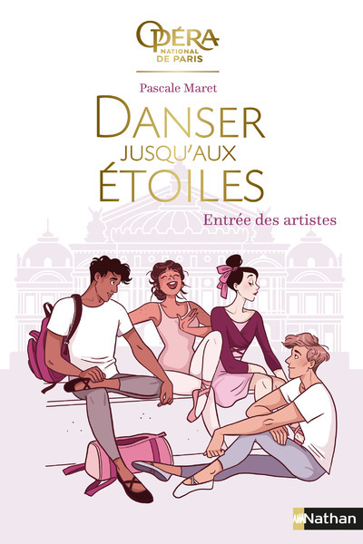 DANSER JUSQU-AUX ETOILES - T 1 ENTREE DES ARTISTES - VOL01 - Pascale Maret - NATHAN