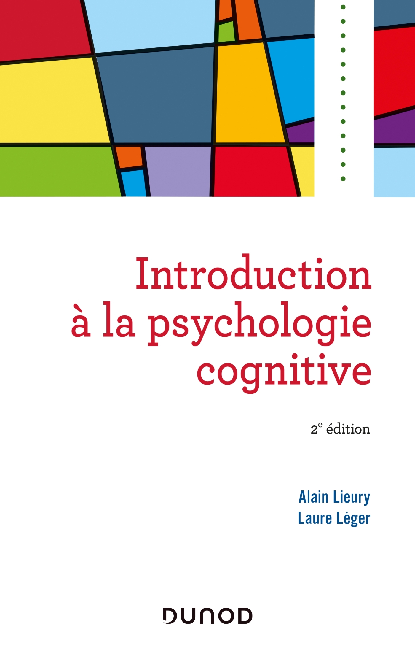 Introduction à la psychologie cognitive -2e éd. - Alain Lieury - DUNOD