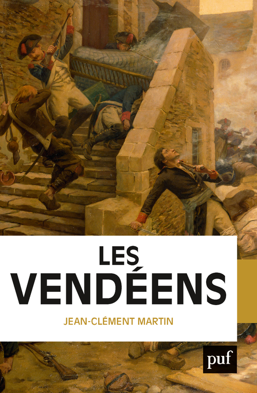 LES VENDEENS - Jean-Clément Martin - PUF