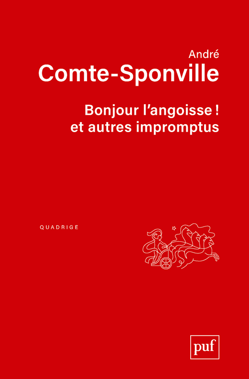 BONJOUR L-ANGOISSE ! ET AUTRES IMPROMPTUS - André Comte-Sponville - PUF