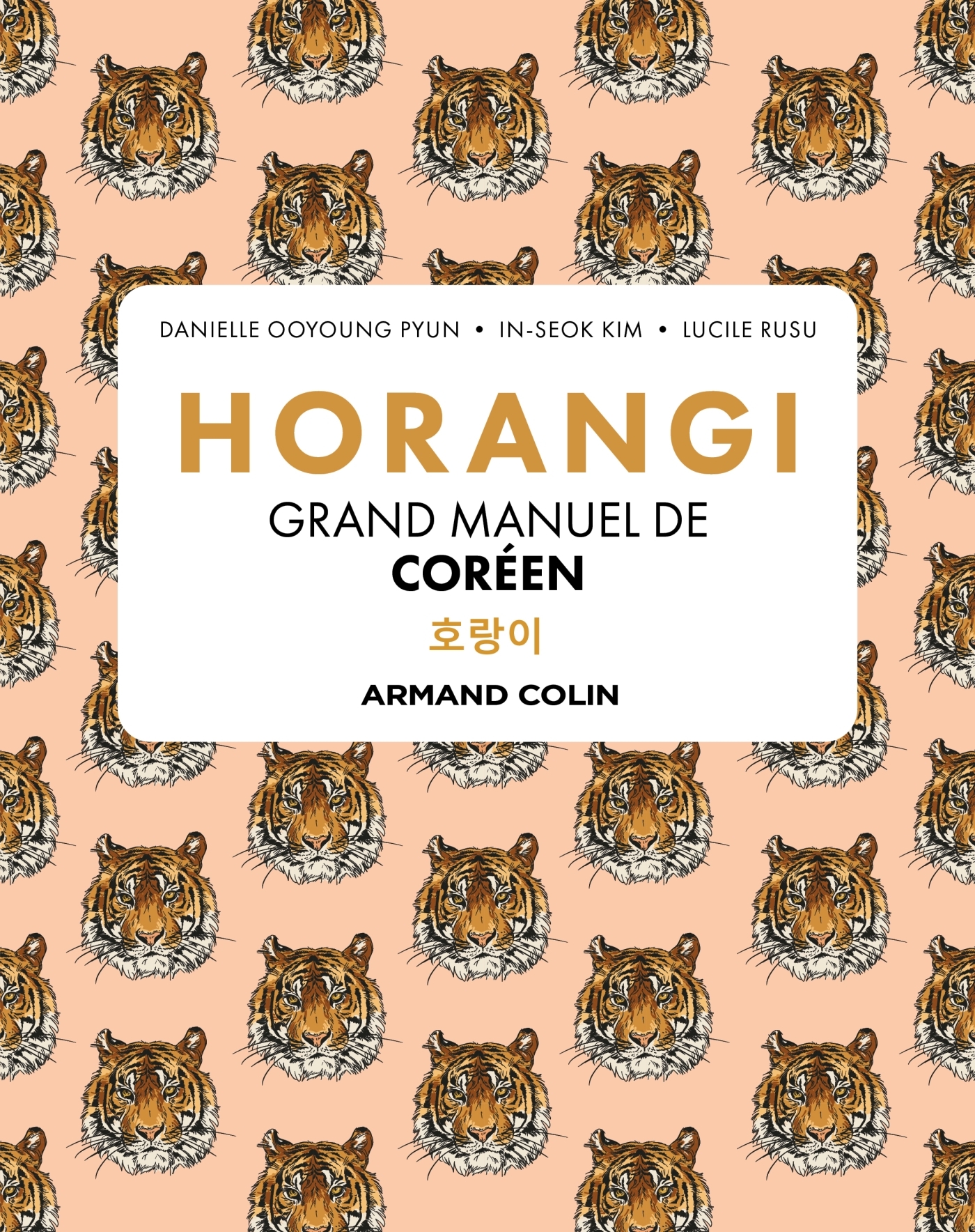 HORANGI - GRAND MANUEL DE COREEN - Danielle Ooyoung Pyun - ARMAND COLIN