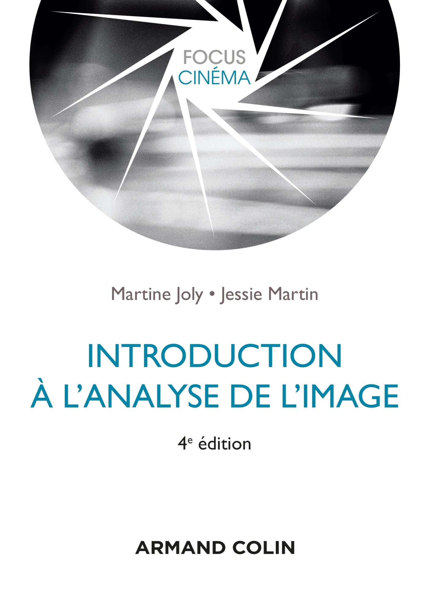 INTRODUCTION A L-ANALYSE DE L-IMAGE - 4E ED. - Martine Joly - ARMAND COLIN