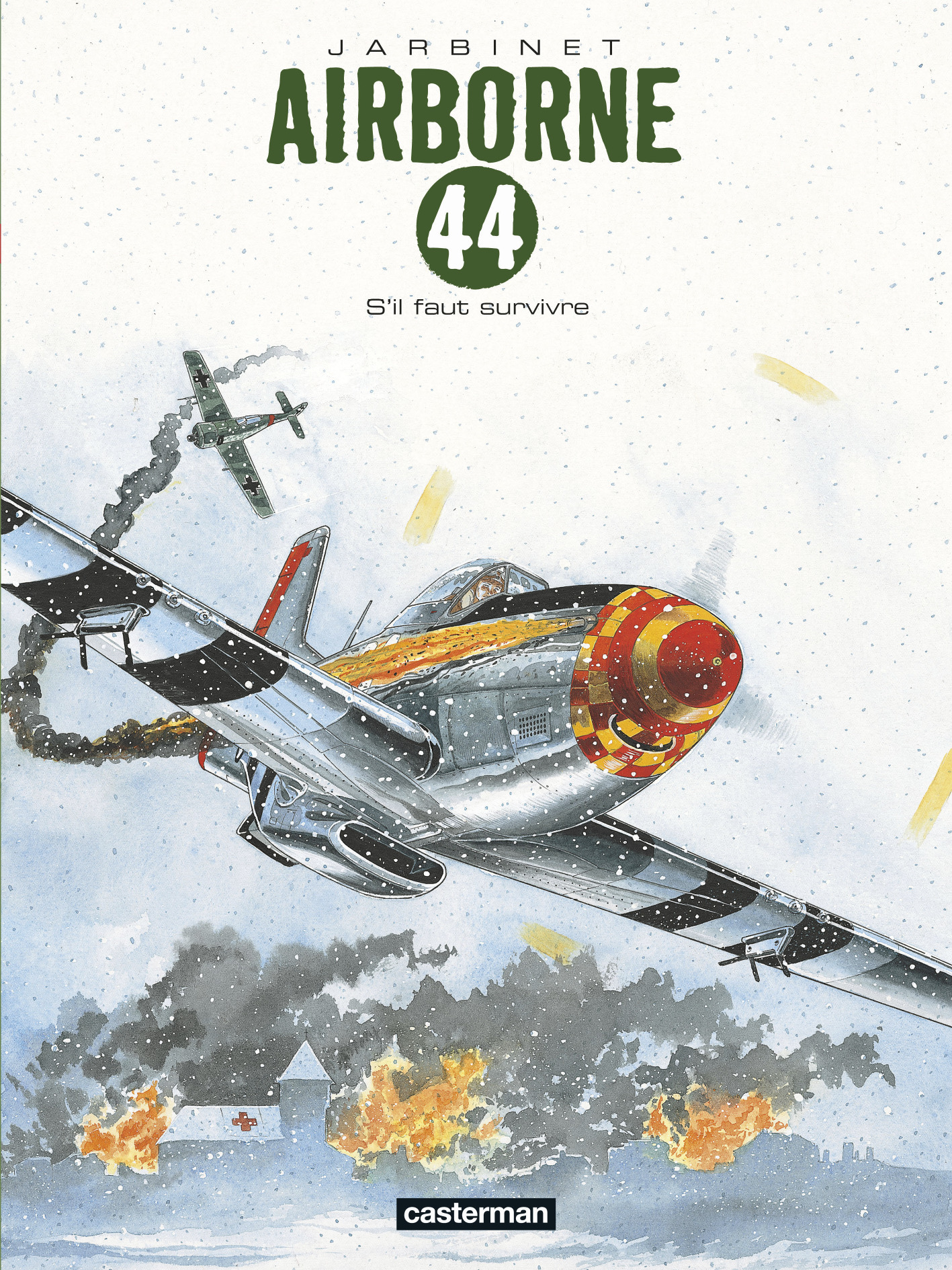 AIRBORNE 44 T5 S-IL FAUT SURVIVRE... - Philippe Jarbinet - CASTERMAN