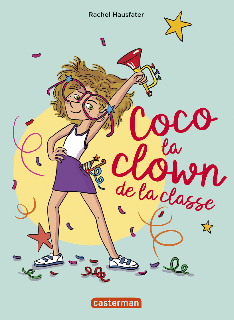 COCO LA CLOWN DE LA CLASSE - Rachel Hausfater - CASTERMAN