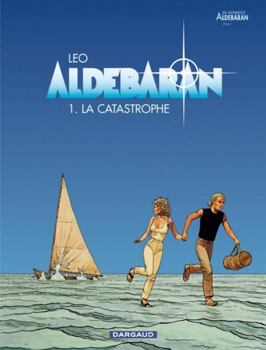 ALDEBARAN T1 LA CATASTROPHE -  Léo - DARGAUD