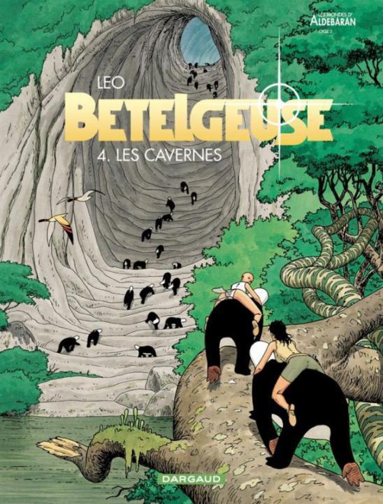 BETELGEUSE T4 LES CAVERNES -  Léo - DARGAUD