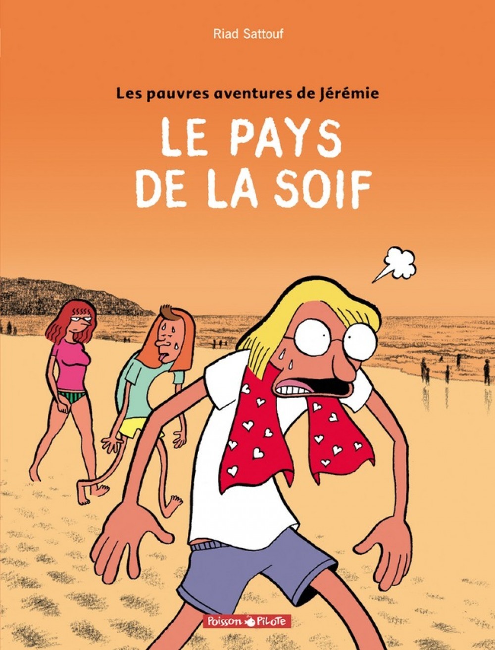 PAUVRES AVENTURES DE JEREMIE T2 LE PAYS DE LA SOIF -  Sattouf Riad - DARGAUD