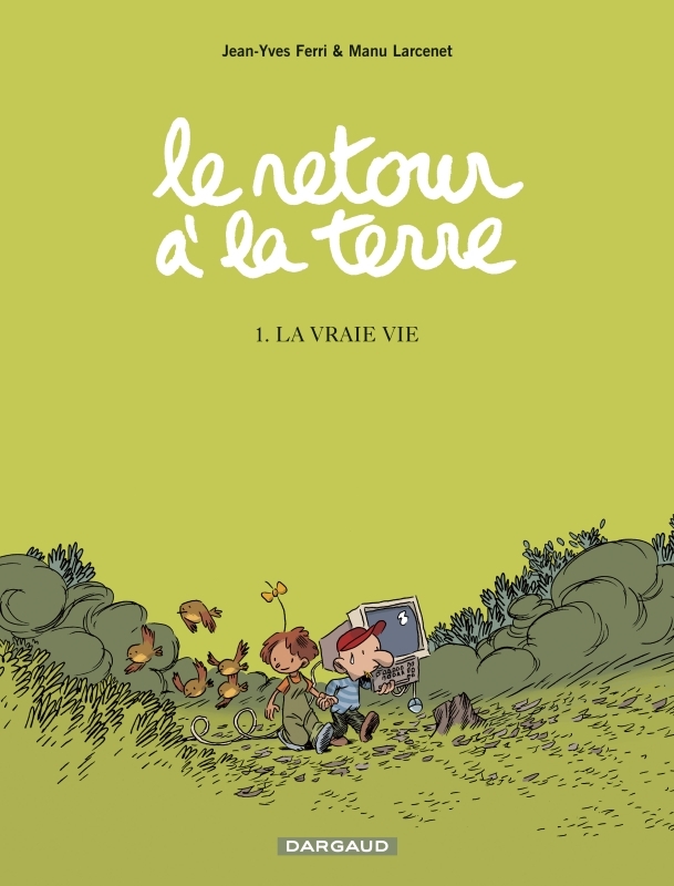 RETOUR A LA TERRE T1 LA VRAIE VIE (NED) -  Larcenet Manu - DARGAUD