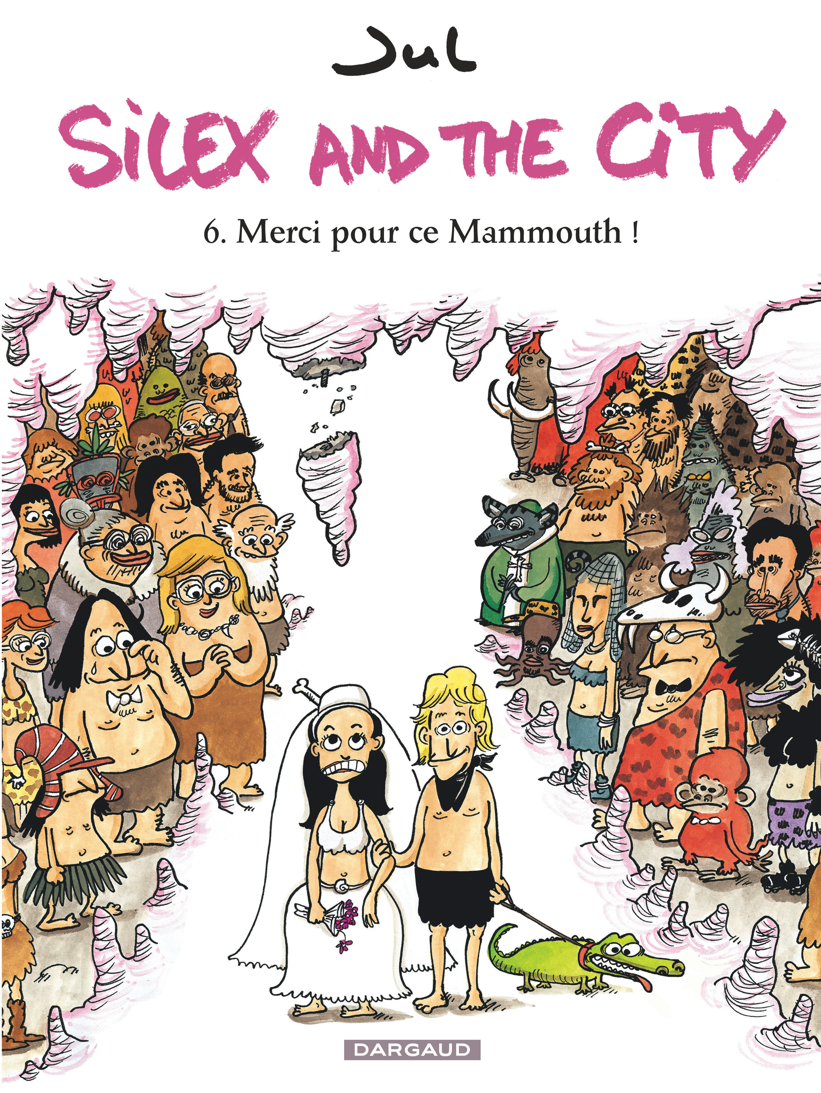 SILEX AND THE CITY T6 MERCI POUR CE MAMMOUTH ! -  Jul - DARGAUD