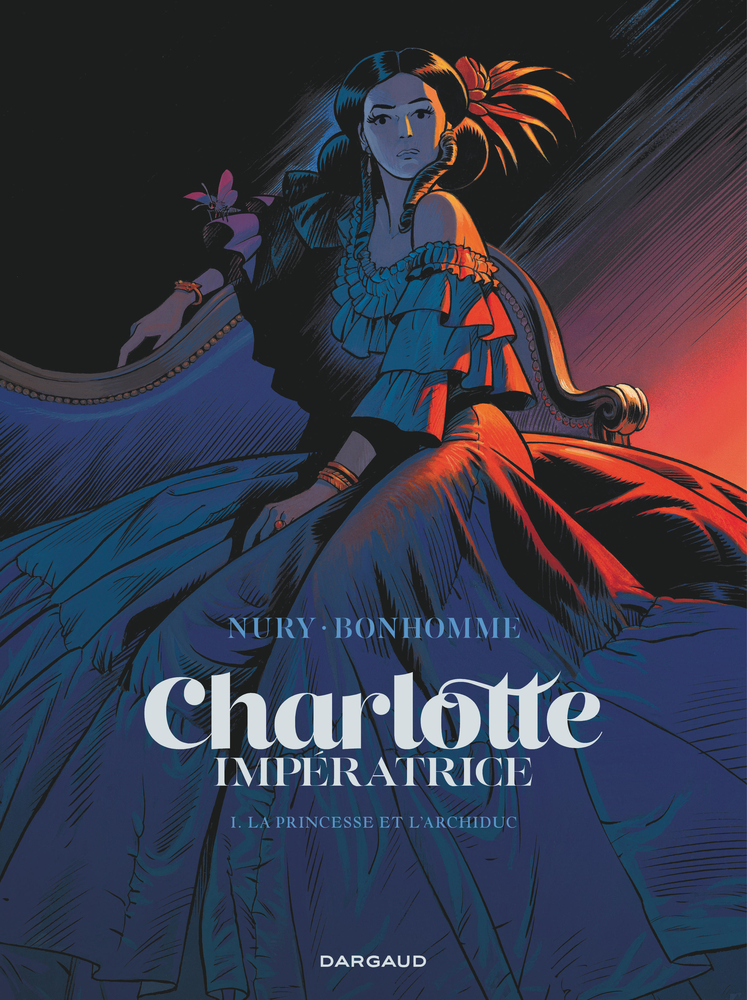 CHARLOTTE IMPERATRICE T01 LA PRINCESSE ET L-ARCHIDUC -  Bonhomme Matthieu - DARGAUD