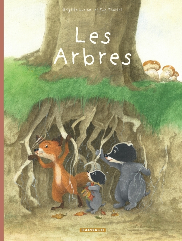 FAMILLE BLAIREAU-RENARD T2 ARBRES -  Tharlet eve - DARGAUD