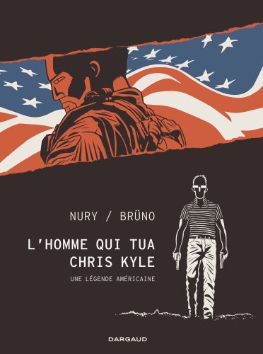 L-HOMME QUI TUA CHRIS KYLE -  Nury Fabien - DARGAUD