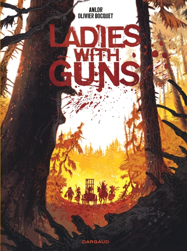 LADIES WITH GUNS T01 -  Bocquet Olivier - DARGAUD