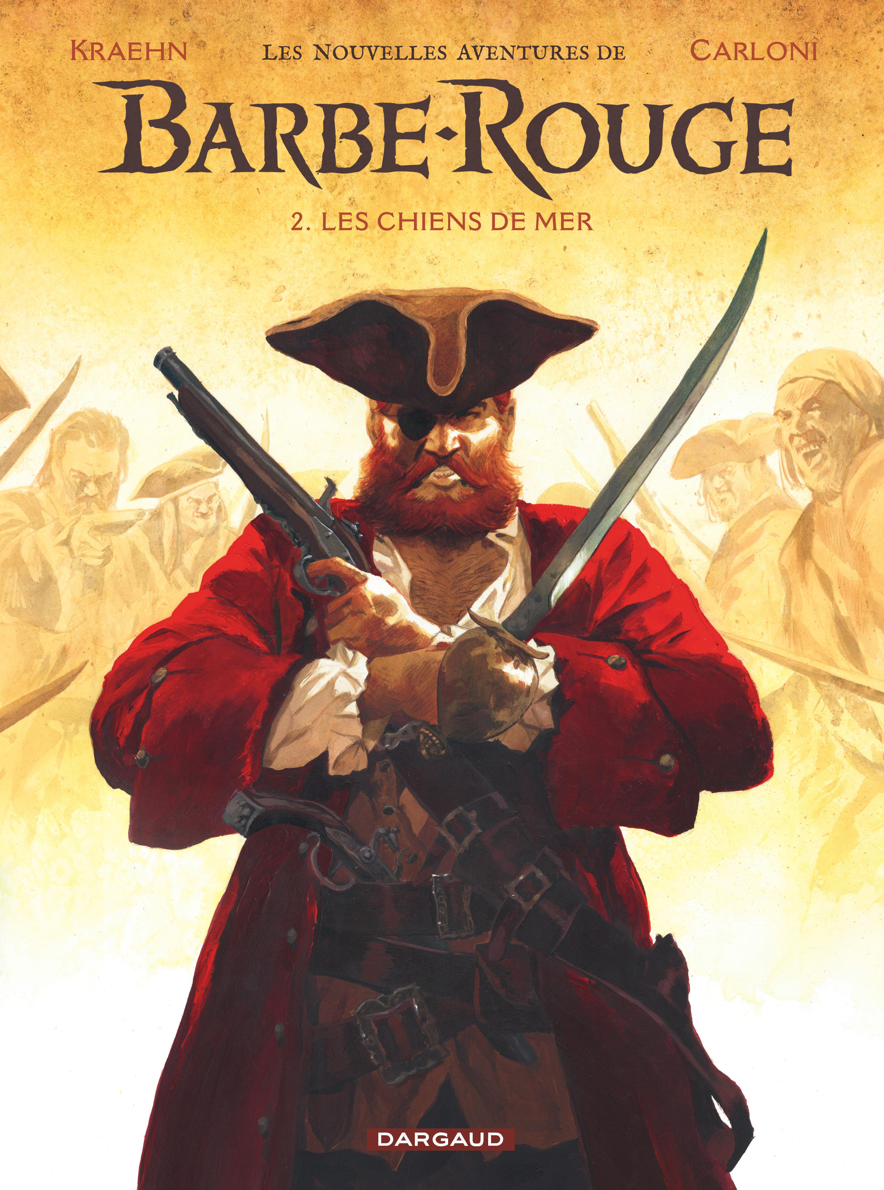 LES NOUVELLES AVENTURES DE BARBE-ROUGE T02 LES CHIENS DE MER -  Kraehn Jean-Charles - DARGAUD