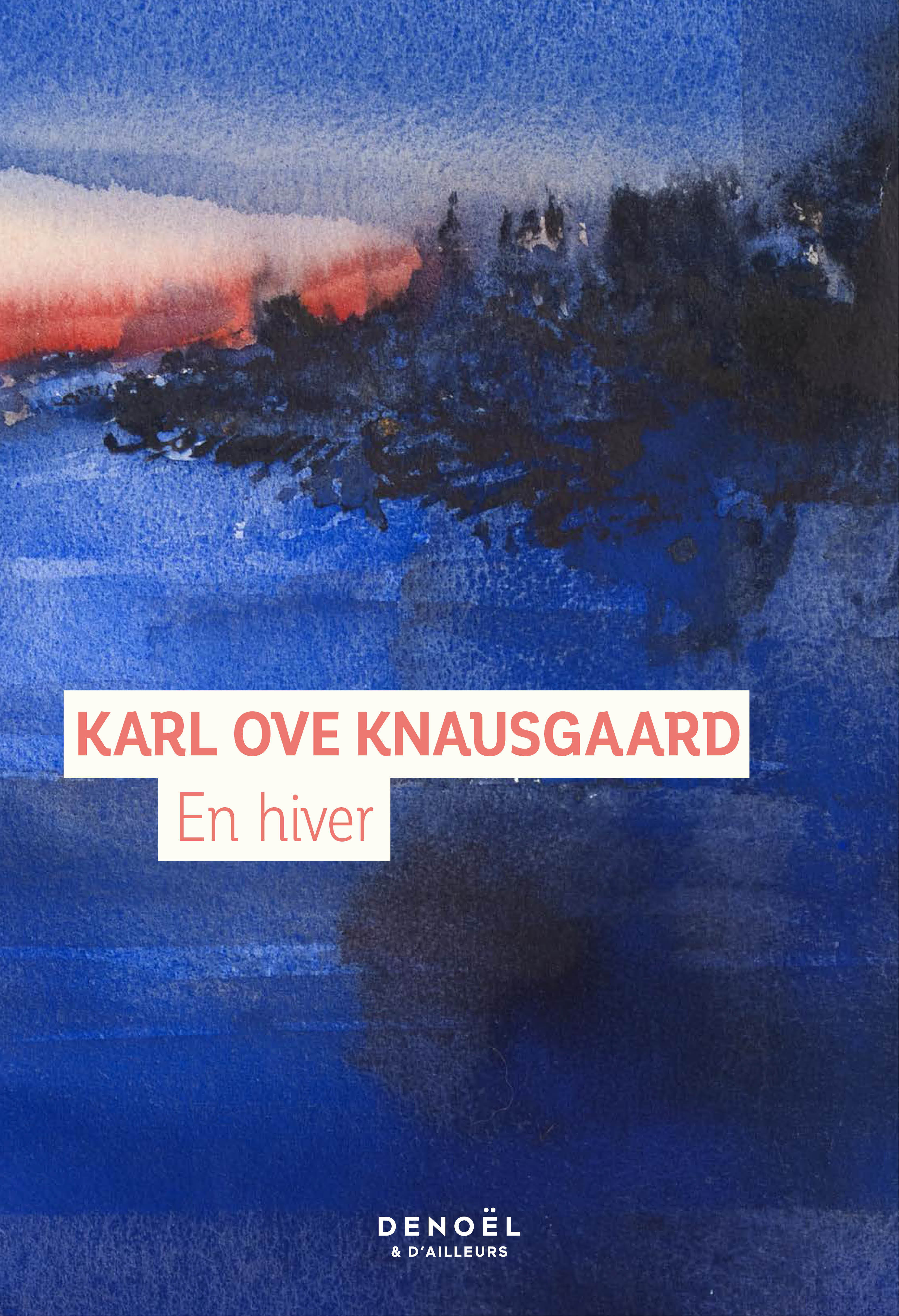 EN HIVER - Karl Ove Knausgaard - DENOEL