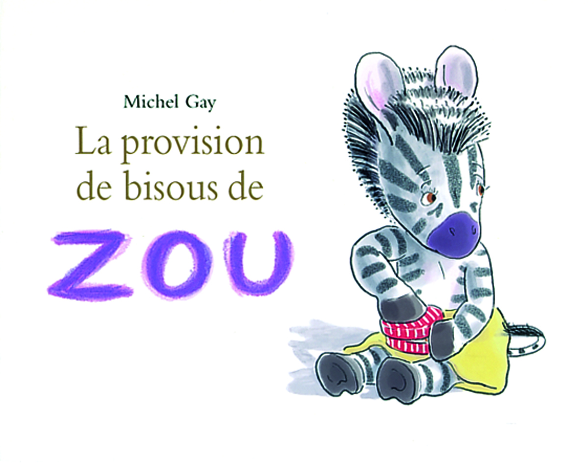 PROVISION DE BISOUS DE ZOU (LA) - Michel Gay - EDL