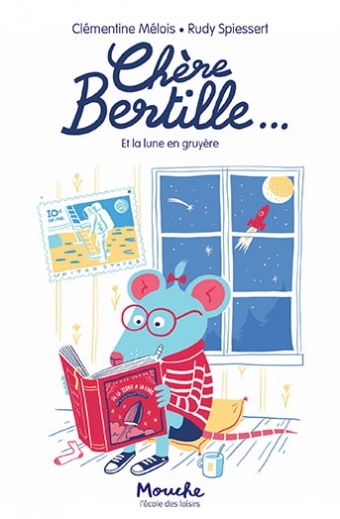 CHERE BERTILLE... ET LA LUNE EN GRUYERE - Clémentine Mélois - EDL