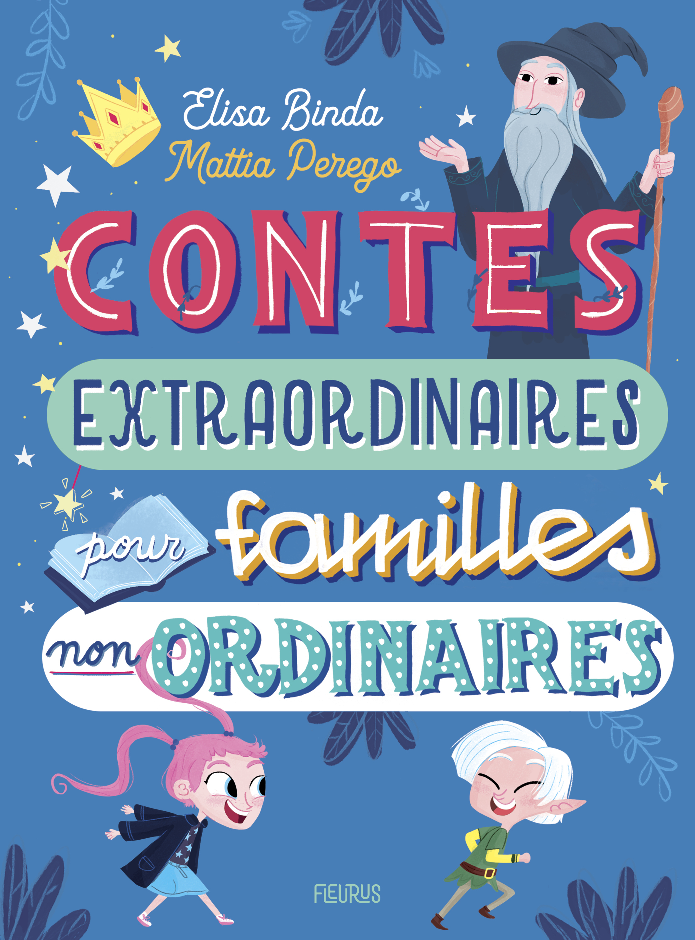 CONTES EXTRAORDINAIRES POUR FAMILLES NON ORDINAIRES - Elisa Binda - FLEURUS