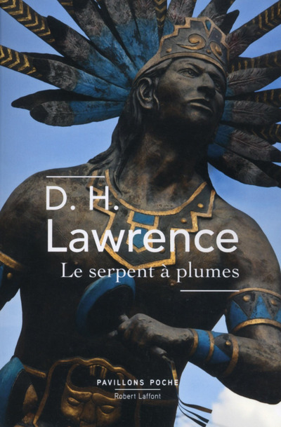 LE SERPENT A PLUMES - PAVILLONS POCHE - David Herbert LAWRENCE - ROBERT LAFFONT