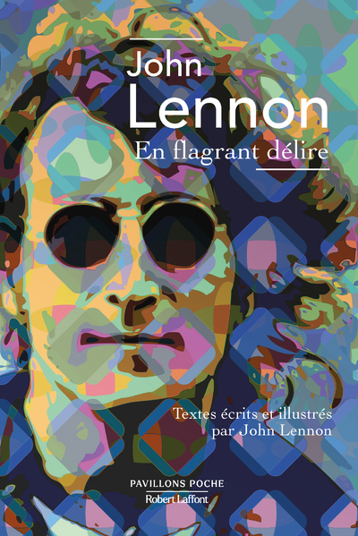 EN FLAGRANT DELIRE - PAVILLONS POCHE NE - John Lennon - ROBERT LAFFONT